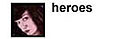 Heroes